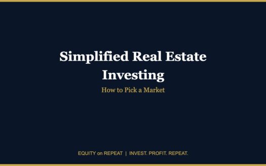 Equity on Repeat navy and gold branded graphic: Simplified Real Estate Investing, How to Pick a Market