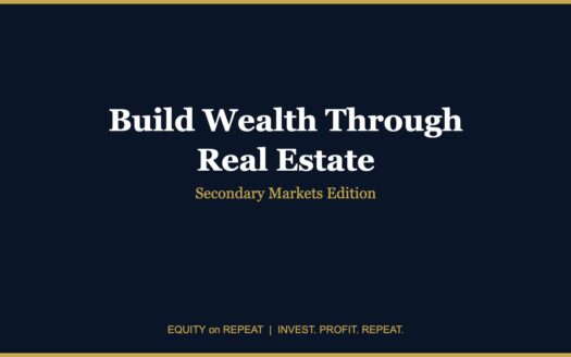 Equity on Repeat navy and gold branded graphic: Build Wealth Through Real Estate in Secondary Markets