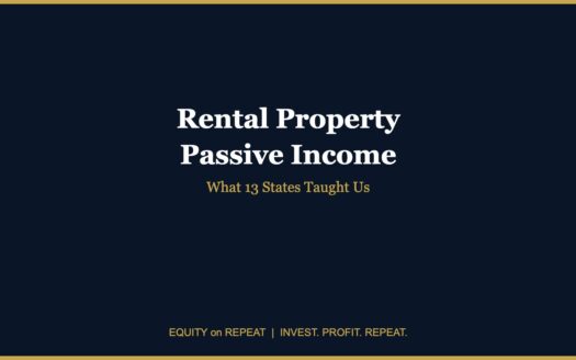 Equity on Repeat navy and gold branded graphic: Rental Property Passive Income, What 13 States Taught Us